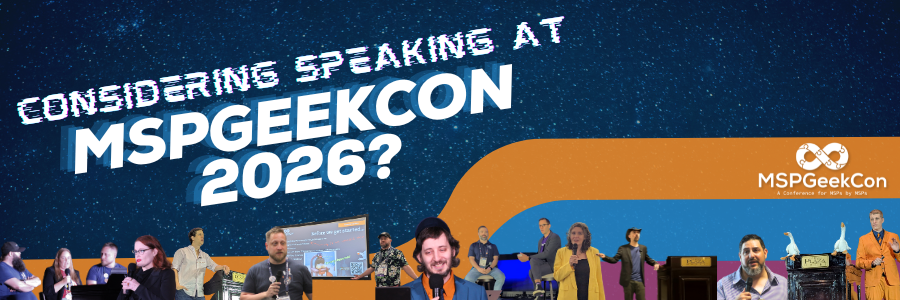 Text "Considering Speaking at MSPGeekCon 2026" with images of multiple speakers from past years
